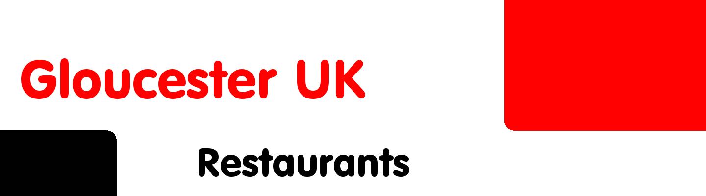 Best restaurants in Gloucester UK - Rating & Reviews